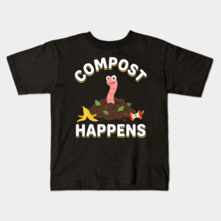 Compost Happens Cute Worm Humor Kids T-Shirt