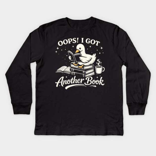 Oops! I Got Another Book Reader Book Lover Kids Long Sleeve T-Shirt by ArtistTee ⭐⭐⭐⭐⭐