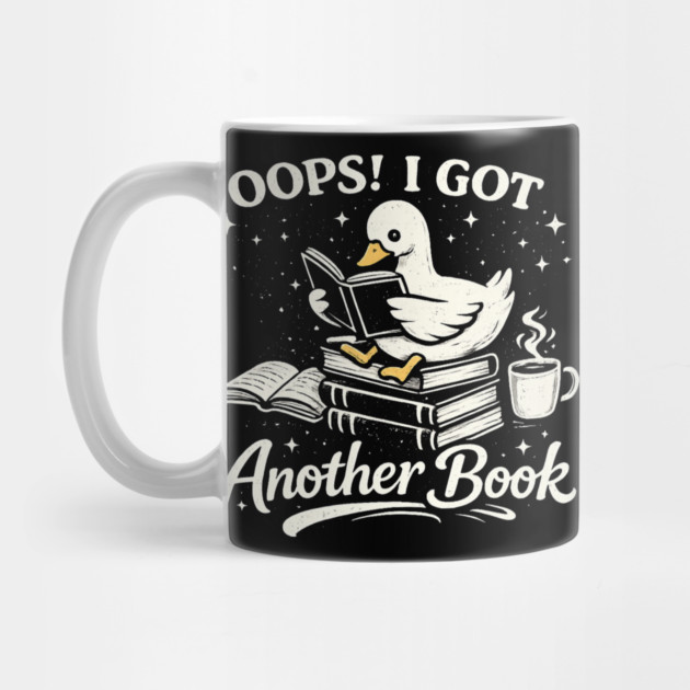 Oops! I Got Another Book Reader Book Lover by ArtistTee ⭐⭐⭐⭐⭐