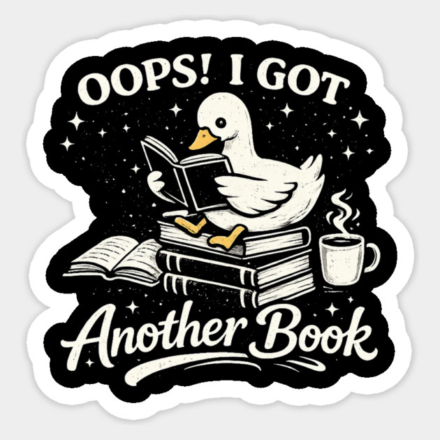 Oops! I Got Another Book Reader Book Lover Sticker by ArtistTee ⭐⭐⭐⭐⭐