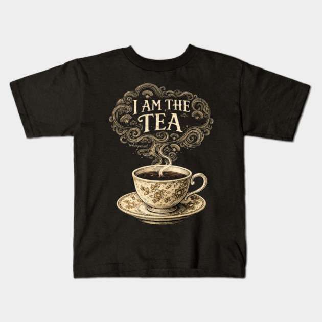 I Am The Tea Tea Lover Drinker Enthusiast Kids T-Shirt by ArtistTee ⭐⭐⭐⭐⭐