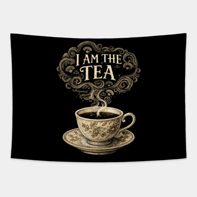 I Am The Tea Tea Lover Drinker Enthusiast Tapestry by ArtistTee ⭐⭐⭐⭐⭐