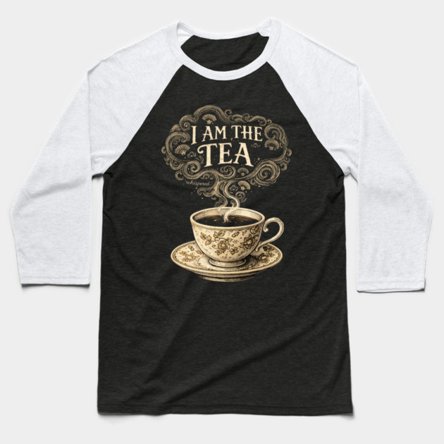 I Am The Tea Tea Lover Drinker Enthusiast Baseball T-Shirt by ArtistTee ⭐⭐⭐⭐⭐