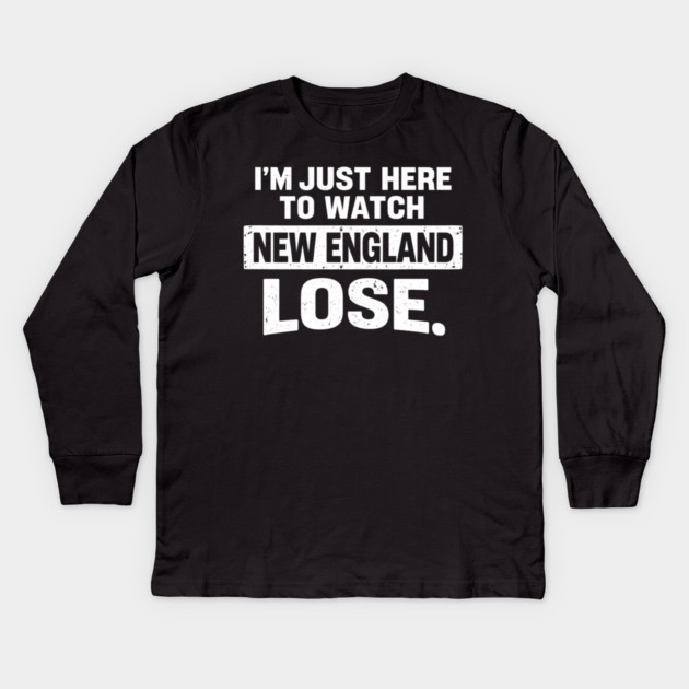 I'm Just Here To Watch New England Lose Football Rival Fan Kids Long Sleeve T-Shirt by ArtistTee ⭐⭐⭐⭐⭐