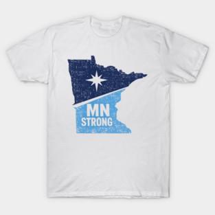 MN Strong Minnesota State Pride Minnesotan Resident T-Shirt