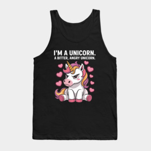 I'm A Unicorn - A Bitter Angry Unicorn! Unicorn Gift Tank Top