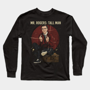 mr rogers tall man middle finger Long Sleeve T-Shirt