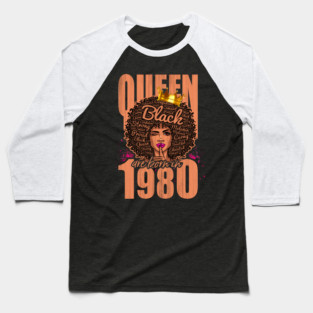 Queen Are Born In 1980 Baseball T-Shirt