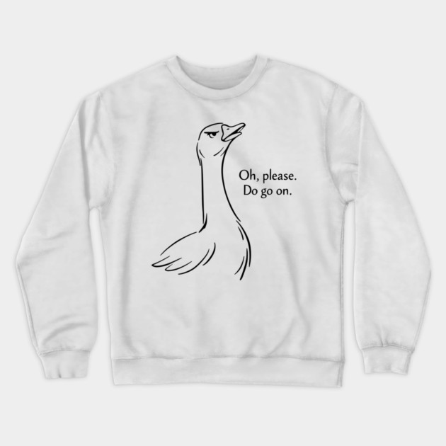 Sassy Goose - Funny Goose Design Crewneck Sweatshirt by Designed By Marty