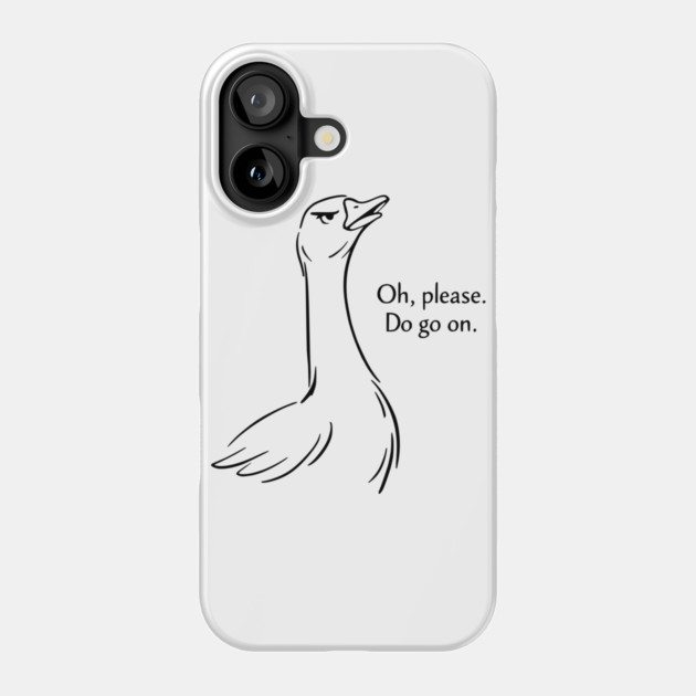 Sassy Goose - Funny Goose Design Phone Case by Designed By Marty