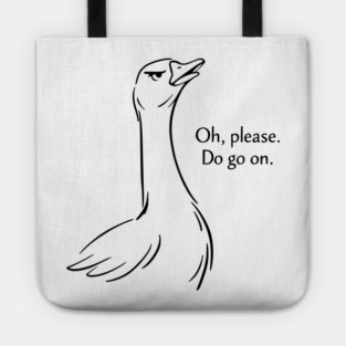 Sassy Goose - Funny Goose Design Tote