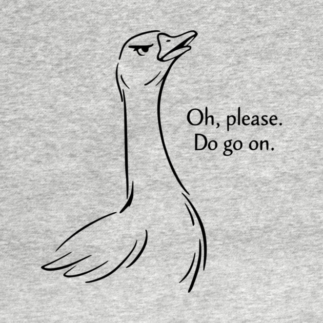 Sassy Goose - Funny Goose Design by Designed By Marty