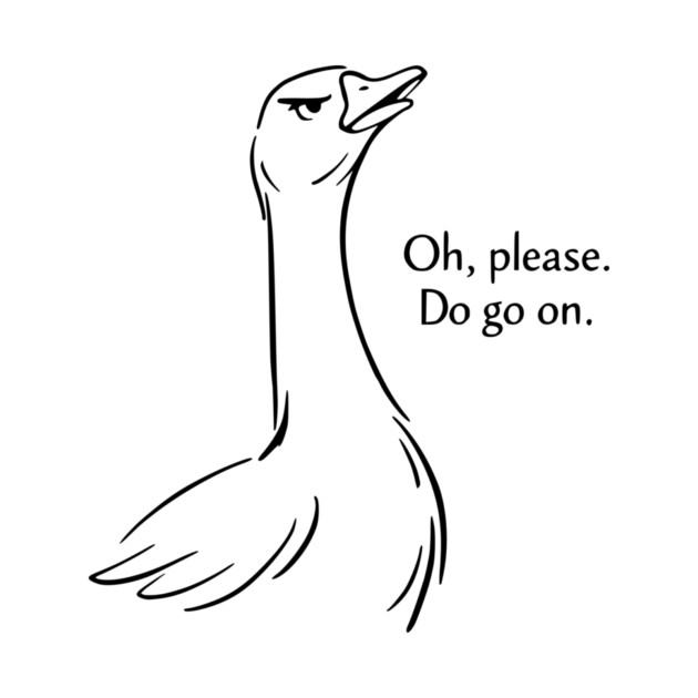 Sassy Goose - Funny Goose Design by Designed By Marty