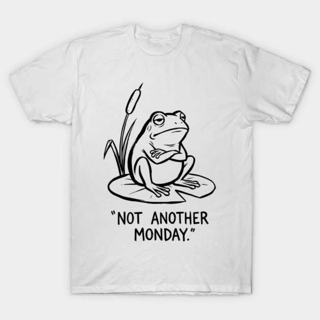 Grumpy Frog - Mondays Suck T-Shirt by Designed By Marty