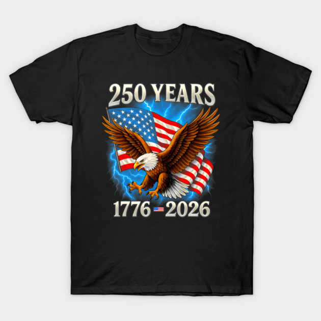 Bald Eagle And Flag 250 Years 1776 2026 250Th - Patriotic Eagle Flag ...