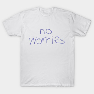 No Worries T-Shirt