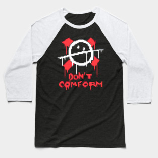 Don't Comform Baseball T-Shirt