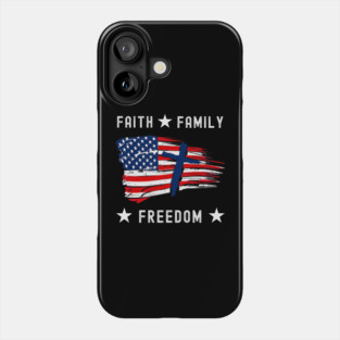 Faith Family Freedom America Patriotic Christian Phone Case