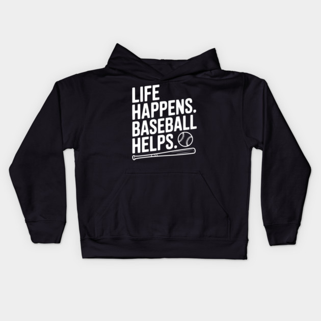 Life Happens. Baseball Helps. Kids Hoodie by Frank Ring