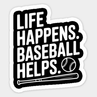 Life Happens. Baseball Helps. Magnet