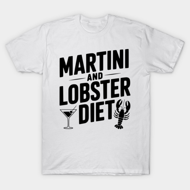 Martini and Lobster Diet T-Shirt by Frank Ring