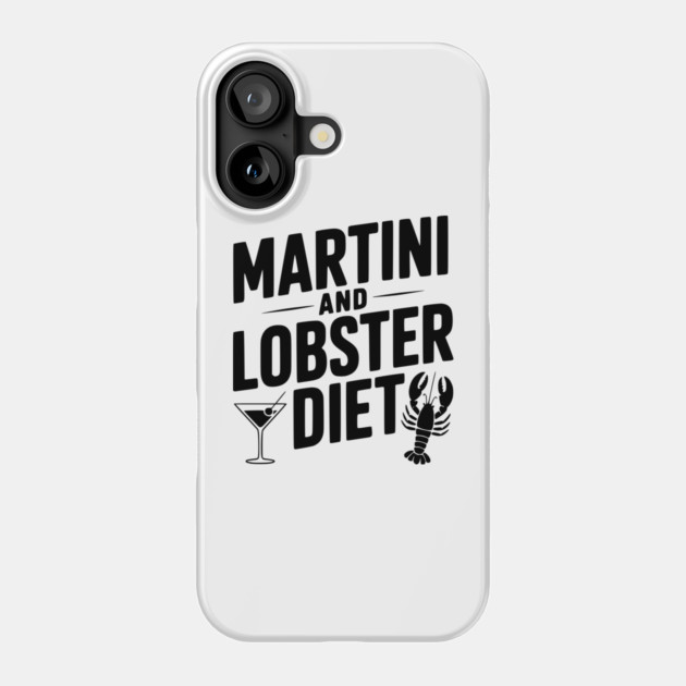 Martini and Lobster Diet Phone Case by Frank Ring