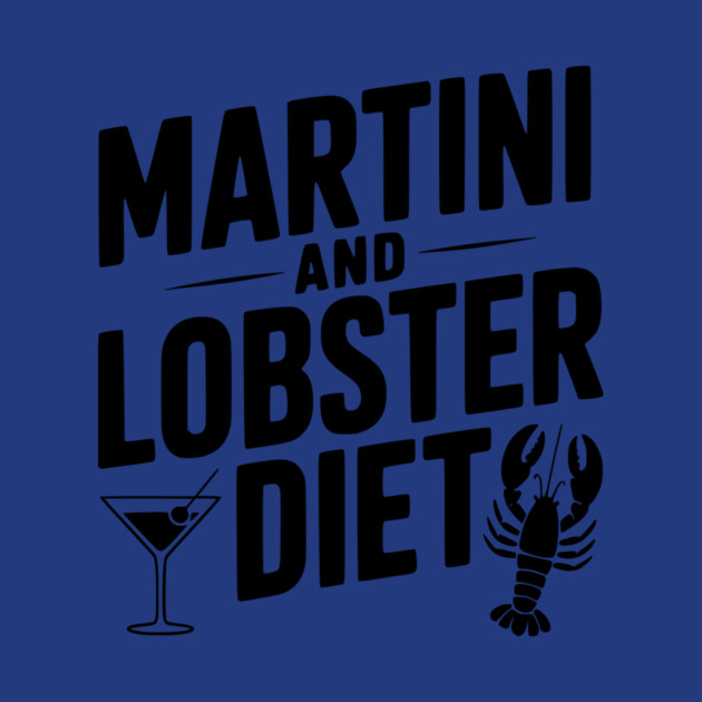 Martini and Lobster Diet by Frank Ring