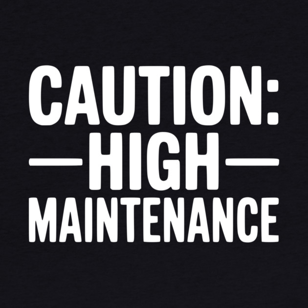 Caution: High Maintenance by Frank Ring
