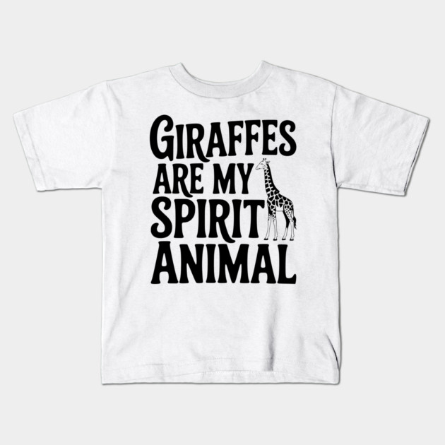 Giraffes are My Spirit Animal Kids T-Shirt by Frank Ring
