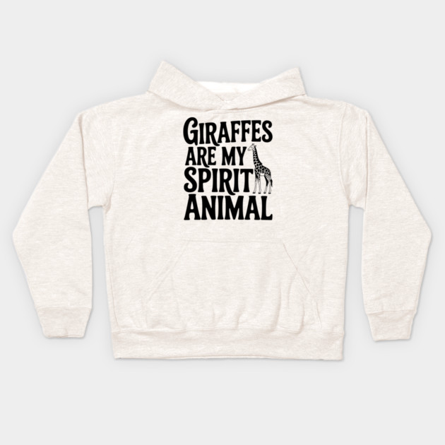 Giraffes are My Spirit Animal Kids Hoodie by Frank Ring