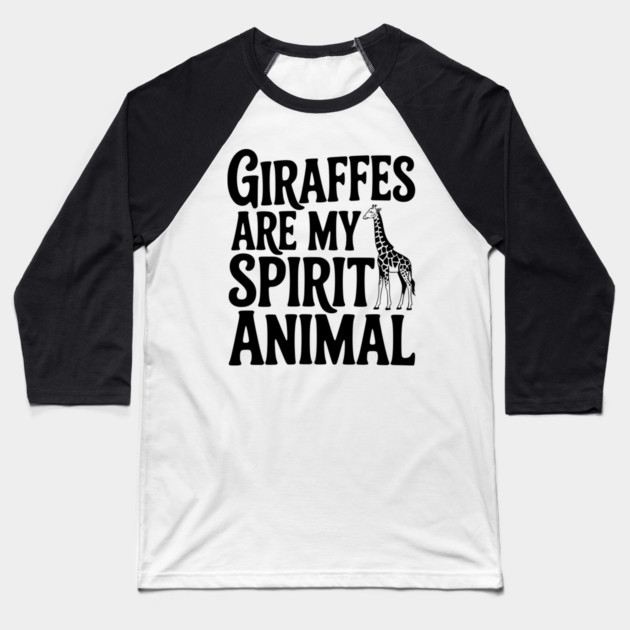 Giraffes are My Spirit Animal Baseball T-Shirt by Frank Ring