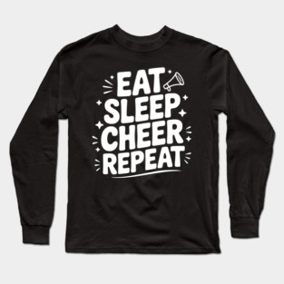 Eat Sleep Cheer Repeat Long Sleeve T-Shirt
