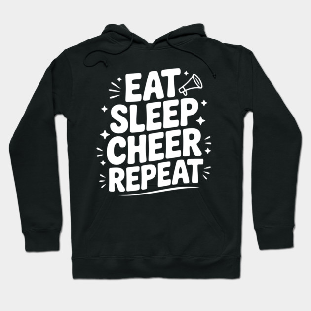 Eat Sleep Cheer Repeat Hoodie by Frank Ring