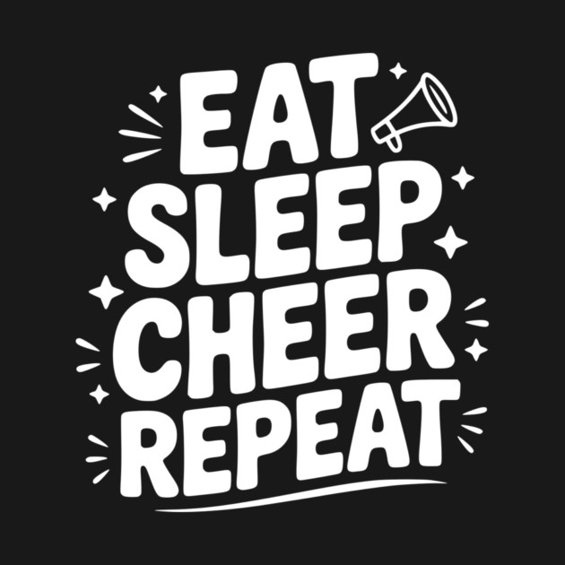 Eat Sleep Cheer Repeat by Frank Ring