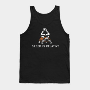 Speed Is Relative Chill Life Lazy Vibes Tank Top