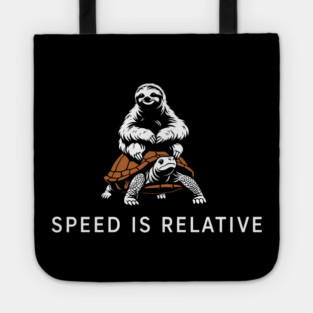 Speed Is Relative Chill Life Lazy Vibes Tote