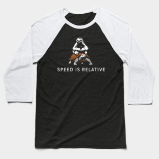 Speed Is Relative Chill Life Lazy Vibes Baseball T-Shirt