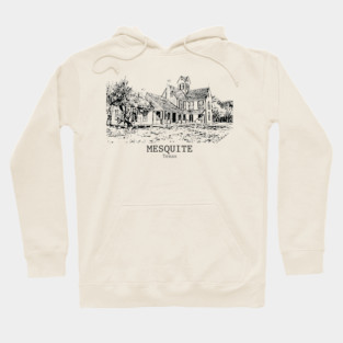 Mesquite - Texas Hoodie
