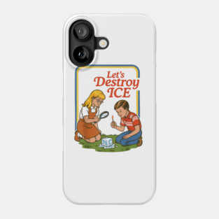Let's Destroy ICE Abolish ICE Phone Case