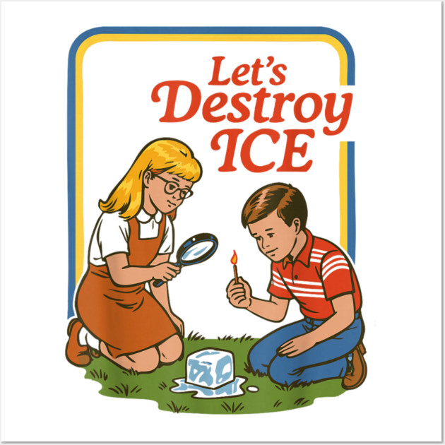 Let's Destroy ICE Abolish ICE Wall Art by Donald's Store 2