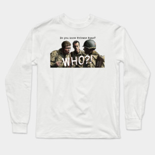 Saving Private Ryan: Private Ryan? WHO? Long Sleeve T-Shirt