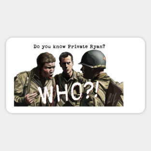 Saving Private Ryan: Private Ryan? WHO? Magnet