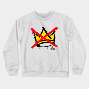 No Kings Crown Anti-Authority Protest Art Crewneck Sweatshirt