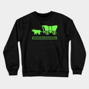 Taco Bell Dysentery Crewneck Sweatshirt