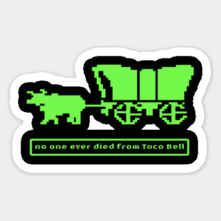 Taco Bell Dysentery Sticker