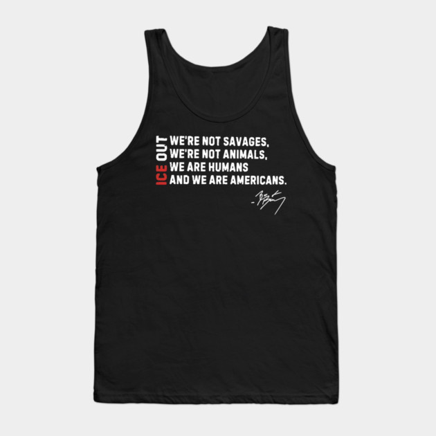 ICE Out We’re Not Savage We’re Not Animals Bad Bunny Tank Top by Donald's Store 2