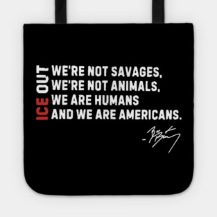 ICE Out We’re Not Savage We’re Not Animals Bad Bunny Tote