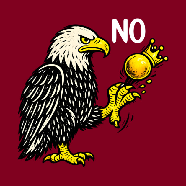 Funny No Kings in America - Retro Political Men Women by anas ouarid