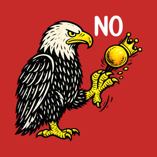 Funny No Kings in America - Retro Political Men Women by anas ouarid