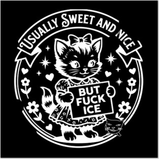 Usually Sweet And Nice But Fck ICE Anti ICE Activism Posters and Art